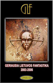 Geriausia Lietuvos fantastika 2003-2006 (Paperback)