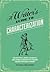 A Writer's Guide to Characterization: Archetypes, Heroic Journeys, and Other Elements of Dynamic Character Development