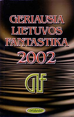 Geriausia Lietuvos fantastika 2002 (Paperback)