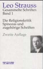 Gesammelte Schriften, Band 1: Die Religionskritik Spinozas und zugehörige Schriften