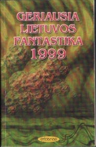 Geriausia Lietuvos fantastika 1999 (Paperback)