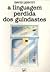A Linguagem Perdida dos Gui...