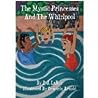 The Mystic Princesses and the Whirlpool by P.J. LaRue