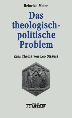 Das theologisch-politische Problem: Zum Thema von Leo Strauss