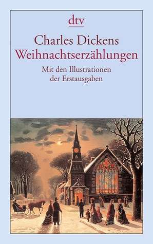 Weihnachtserzählungen [Mit den Illustrationen der Erstausgaben] (Paperback)