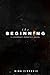 Volume 1: The Beginning (a Legendary Immortals Novel)