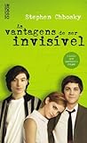 As Vantagens de Ser Invisível by Stephen Chbosky
