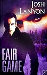 Fair Game by Josh Lanyon