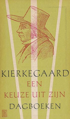 Kierkegaard, een keuze uit zijn dagboeken