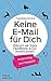 Keine E-Mail für Dich