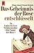 Das Geheimnis Der Rose Entschlüsselt: Mit Bildern Aus Dem Film