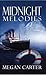 Midnight Melodies by Megan Carter
