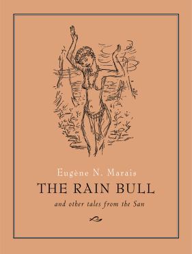 Rain Bull and other Tales from the San