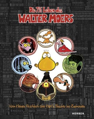 Die 7 1/2 Leben des Walter Moers (Hardcover)