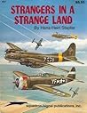 Strangers in a Strange Land, Vol. 1: U.S. Aircraft in German Hands during WW II