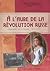 A l'aube de la révolution russe: Journal de Liouba, 1916-1917