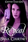 Reveal by Brina Courtney