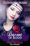 Descent of Blood by Elizabeth Marx