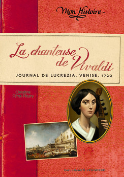 La Chanteuse de Vivaldi: Journal de Lucrezia, Venise, 1720 (Hardcover)
