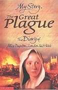 The Great Plague: The Diary of Alice Paynton, London, 1665-1666