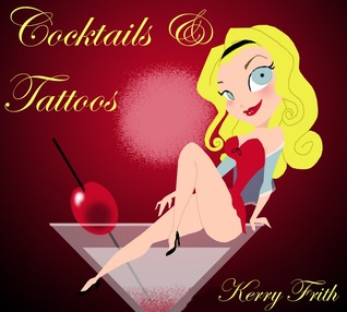 Cocktails & Tattoos (Kindle Edition)