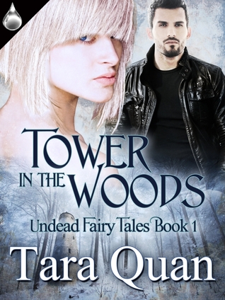 Tower in the Woods (Undead Fairy Tales, #1)
