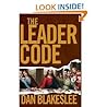 The Leader Code by Dan Blakeslee The Leader Code by Dan Blakeslee