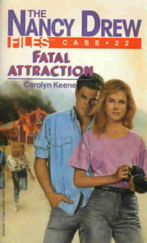 Fatal Attraction (Nancy Drew Files, #22)