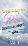 Comin' Across Grace by Ashley Halil