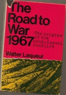 The Road to War 1967: The origins of the Arab-Israel conflict (Hardcover)