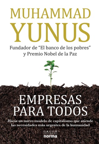 Empresas para Todos: Hacia un nuevo modelo de capitalismo que atiende las necesidades más urgentes de la humanidad