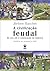 A Civilização Feudal by Jérôme Baschet A Civilização Feudal by Jérôme Baschet