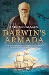 darwin-s-armada-how-four-voyagers-to-australasia-won-the-battle-for-evolution-and-changed-the-world