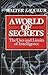 A World Of Secrets: The Use...