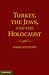Turkey, the Jews, and the Holocaust