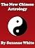 THE NEW CHINESE ASTROLOGY by Suzanne White
