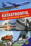 Katastroofid, mis vapustasid maailma