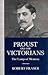 Proust and the Victorians
