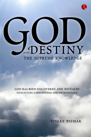 God And Destiny By Vivake Pathak