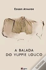 A Balada do Yuppie Louco