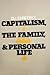 Capitalism, the Family and Personal Life by Eli Zaretsky