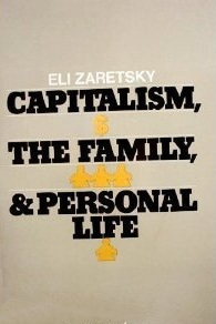 Capitalism, the Family and Personal Life (Unknown Binding)
