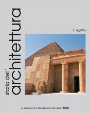 Storia dell'architettura. 1: Egitto