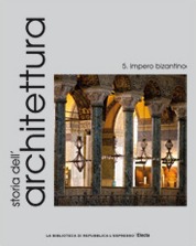 Storia dell'architettura. 5: Impero bizantino
