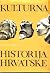 Kulturna historija Hrvatske by Zvane Črnja