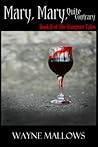 Mary, Mary, Quite Contrary; Book II of The Vampyre Tales by Wayne Mallows Mary, Mary, Quite Contrary; Book II of The Vampyre Tales by Wayne Mallows