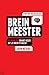 Brein meester: 12 principes om het beste uit je brein te halen