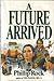 A Future Arrived