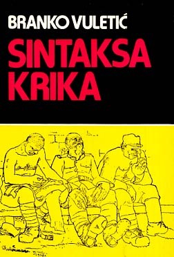 Sintaksa krika: govorna organizacija Krležine ratne lirike