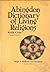 Abingdon Dictionary of Living Religions